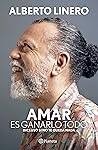 Amar es ganarlo todo: Incluso si no te queda nada (Spanish Edition)