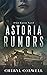 Astoria Rumors: She's despe...