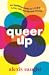 Queer Up: An Uplifting Guid...