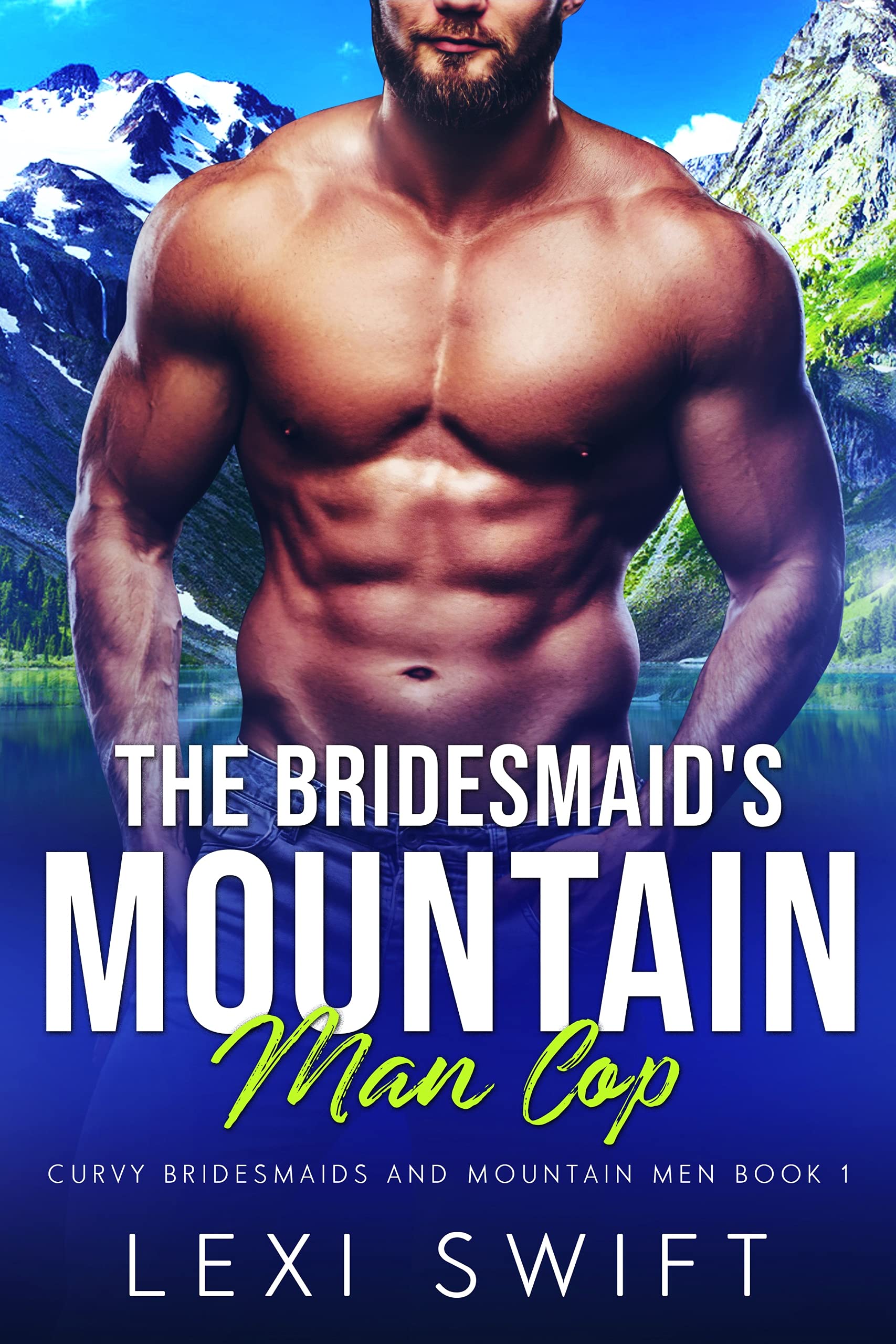 The Bridesmaid's Mountain Man Cop (Curvy Bridesmaids and Mountain Men #1)