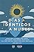 Días idénticos a nubes