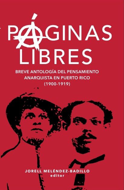 Paginas Libres: Breve antologia del pensamiento anarquista en Puerto Rico