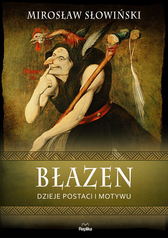 Błazen. Dzieje postaci i motywu (Hardcover)