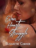 Even Hearts Struggle