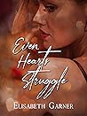 Even Hearts Struggle