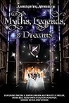 Myths, Legends & Dreams by Freya Bell