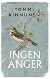 Ingen anger by Tommi Kinnunen