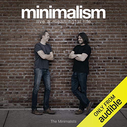 Minimalism: Live a Meaningful Life