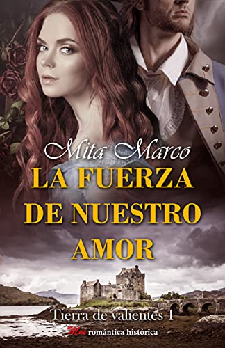 La fuerza de nuestro amor (Tierra de valientes, #1)