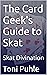 The Card Geek's Guide to Sk...