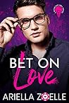 Book cover for Bet on Love (Good Bad Idea, #1)