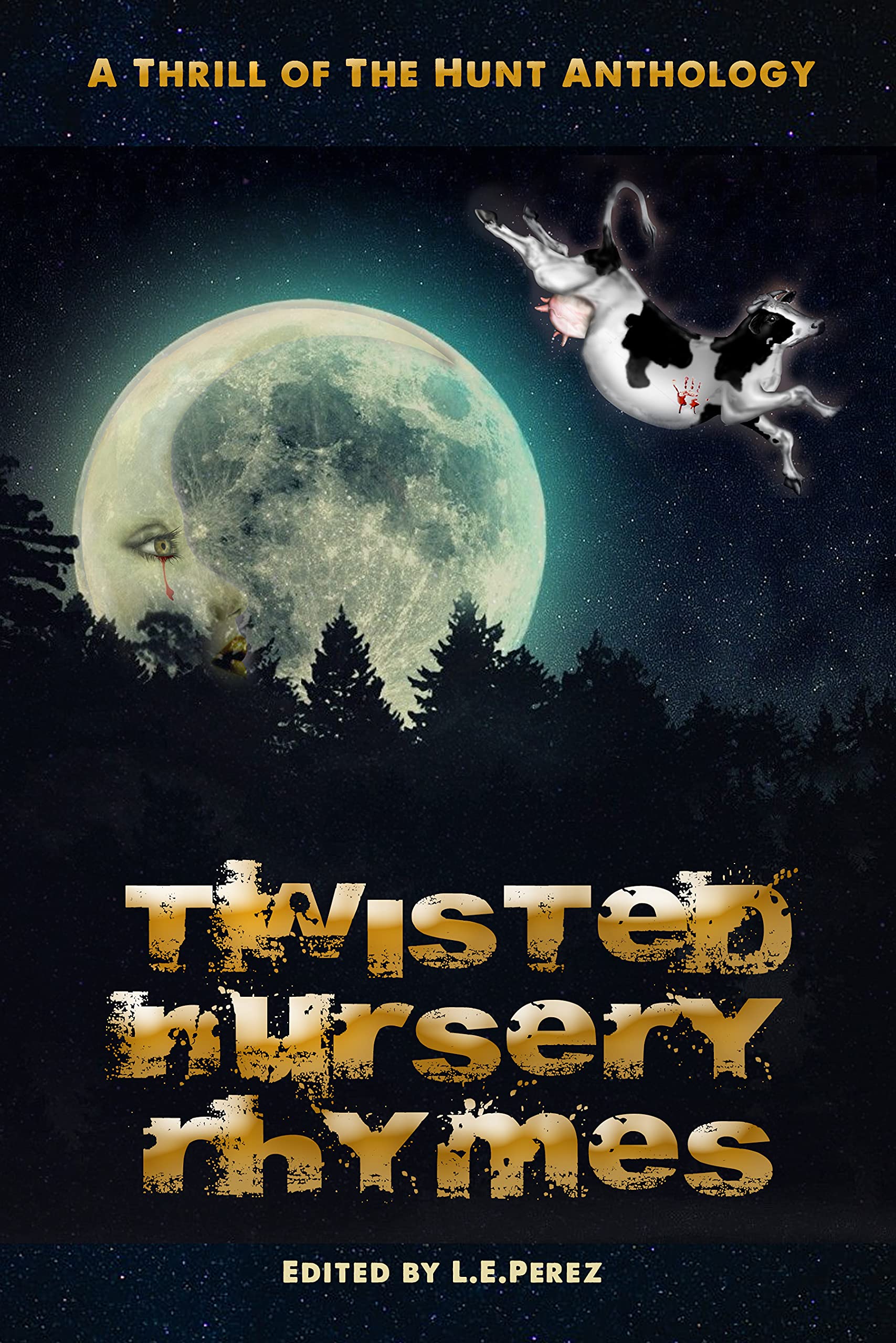 Thrill of the Hunt:Twisted Nursery Rhymes: A Thrill of the Hunt Anthology (Kindle Edition)