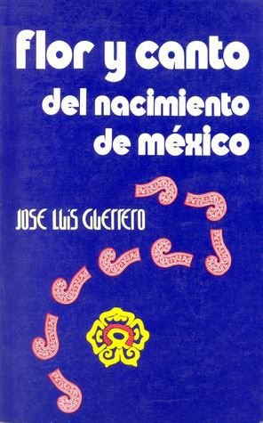 Flor y canto del nacimiento de México