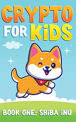 Crypto for Kids: Shiba Inu (Crypto for Kids, #1)
