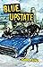 Blue, Upstate (The Blue Files Book 1)