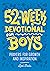 52-Week Devotional for Boys...