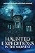 Haunted Expeditions In The Midwest