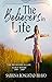 The Believers in Life  by Sabrina Rongstad Bravo