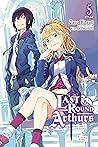 Last Round Arthurs, Vol. 5: Once King & Future King Last Round Arthurs, Vol. 5: Once King & Future King