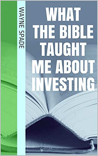 What The Bible Taught Me About Investing