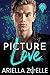 Picture Love by A.F. Zoelle