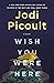 Wish You Were Here