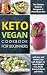 Keto Vegan Cookbook for Beg...
