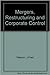 Mergers, Restructuring and Corporate Control