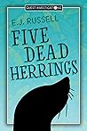 Five Dead Herrings by E.J. Russell Five Dead Herrings by E.J. Russell