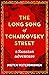 The Long Song of Tchaikovsky Street: a Russian adventure