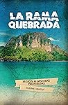 La rama quebrada:...