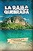 La rama quebrada: Misión a las islas prohibidas (Spanish Edition)