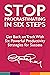 Stop Procrastinating in Six Steps: Get Back on Track With Six Powerful Productivity Strategies for Success (The Stop Procrastinating and Start Living Series)