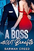 A Boss withOUT Benefits