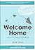 Welcome Home  by Julia Yeow