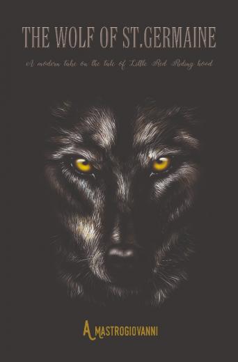 The Wolf of St. Germaine: A Modern Take On the Tale of Little Red Riding Hood