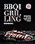 BBQ and Grilling Cookbook: ...