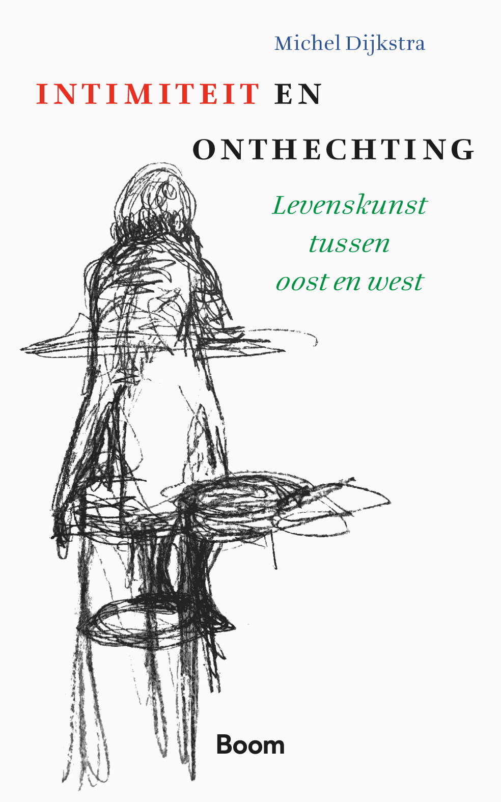 Intimiteit en onthechting: Levenskunst tussen oost en west