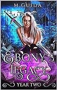 Ebony's Legacy: Year Two
