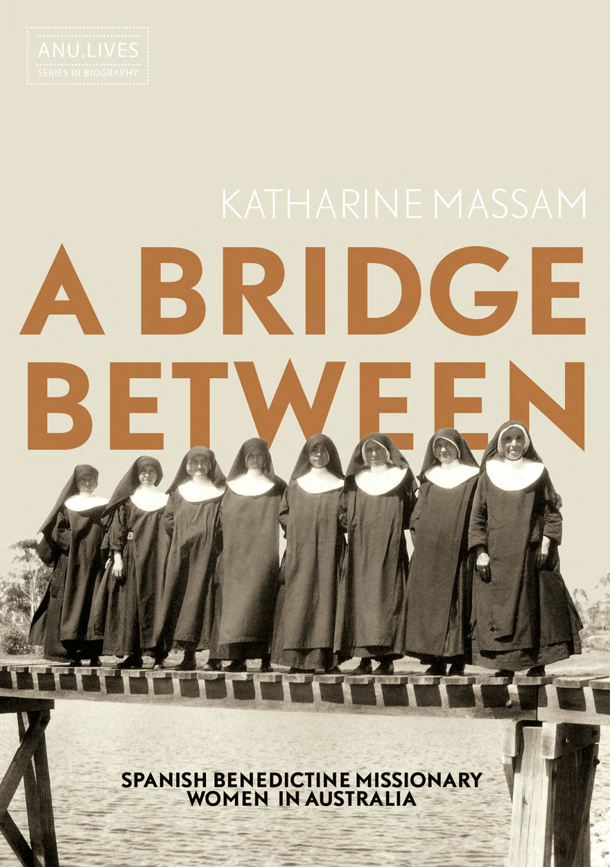 A Bridge Between: Spanish Benedictine Missionary Women in Australia (Paperback)