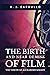The Birth and Near Demise o...