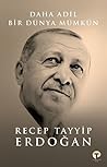 Daha Adil Bir Dünya Mümkün by Recep Tayyip Erdoğan