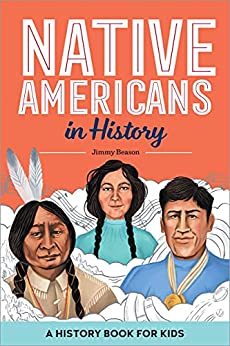 Native Americans in History: A History Book for Kids (Unknown Binding)