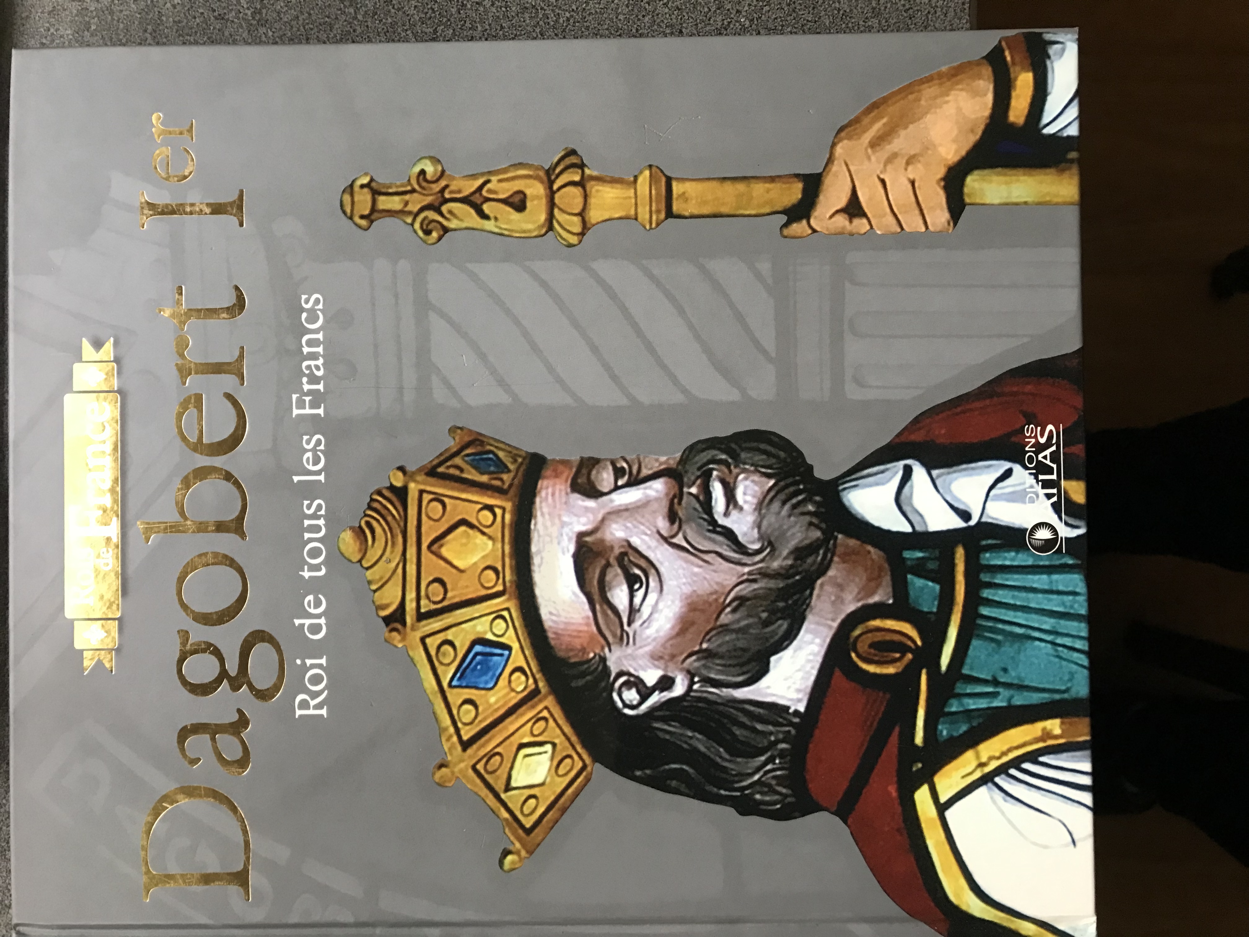 Dagobert Ier - Roi de tous les Francs
