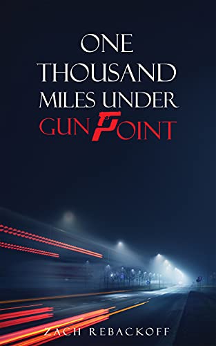 One Thousand Miles Under Gunpoint
