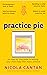 Practice Pie: The step-by-step guide to helping your child enjoy their music practice (Books for music teachers)