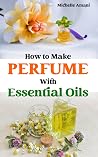 How to Make Perfu...