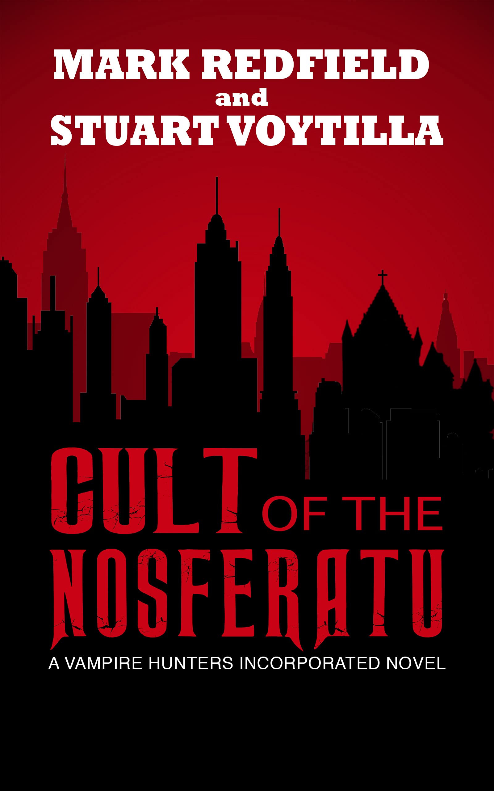 Cult Of The Nosferatu (Vampire Hunters Incorporated Book 1)