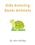 Kids Koloring Book by John Holliday