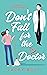 Don't Fall for the Doctor (...